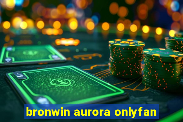 bronwin aurora onlyfan